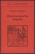 Hypnerotomachia Poliphili: Riproduzione dell'edizione italiana aldina del 1499-Introduzione, traduzione e commento