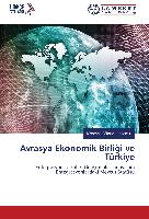 Avrasya Ekonomik Birli¿i ve Türkiye