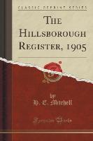 The Hillsborough Register, 1905 (Classic Reprint)