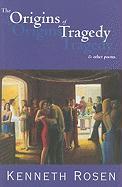 The Origins of Tragedy & Other Poems