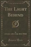 The Light Behind (Classic Reprint)