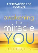 Awakening the Miracle of You