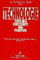 Technologie zwischen Fortschritt und Tradition