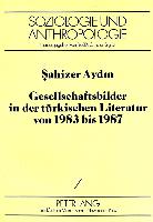 Gesellschaftsbilder in der türkischen Literatur von 1983 bis 1987