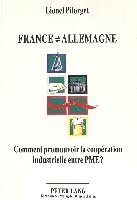 France - Allemagne: Comment promouvoir la coopération industrielle entre PME?