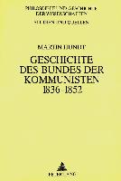 Geschichte des Bundes der Kommunisten 1836 bis 1852