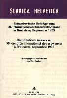Schweizerische Beiträge zum XI. Internationalen Slavistenkongress in Bratislava, September 1993