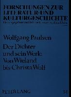 Der Dichter und sein Werk: Von Wieland bis Christa Wolf