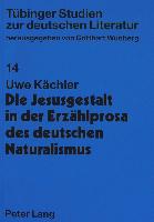 Die Jesusgestalt in der Erzählprosa des deutschen Naturalismus