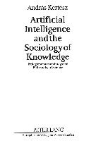 Artificial Intelligence and the Sociology of Knowledge