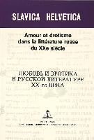 Amour et érotisme dans la littérature russe du XXe siècle