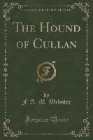 The Hound of Cullan (Classic Reprint)