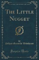 The Little Nugget (Classic Reprint)