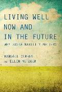 Living Well Now and in the Future