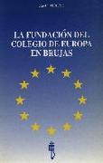 La fundación del Colegio de Europa en Brujas