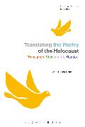 Translating the Poetry of the Holocaust: Translation, Style and the Reader