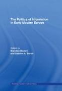 The Politics of Information in Early Modern Europe