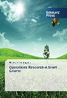 Operations Research-A Short Course