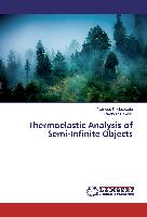Thermoelastic Analysis of Semi-Infinite Objects