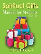 Spiritual Gifts Manual for Students: Grades 5-8