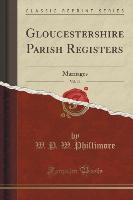 Gloucestershire Parish Registers, Vol. 16