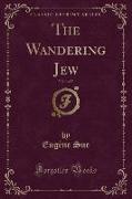 The Wandering Jew, Vol. 3 of 5 (Classic Reprint)