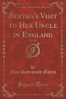 Bertha's Visit to Her Uncle in England, Vol. 2 of 3 (Classic Reprint)