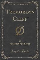 Tremordyn Cliff, Vol. 2 of 3 (Classic Reprint)