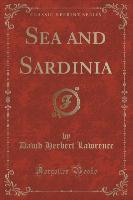 Sea and Sardinia (Classic Reprint)