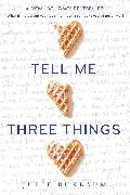 Tell Me Three Things