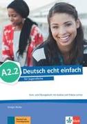 Deutsch echt einfach A2.2. Kurs- und Übungsbuch mit Audios und Videos online