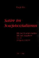 Satire Im Sowjetsozialismus: Michail Soschtschenko, Michail Bulgakow, Ilja Ilf, Jewgeni Petrow