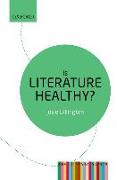 Is Literature Healthy?: The Literary Agenda