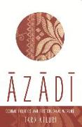 Azadi: Sexual Politics and Postcolonial Worlds