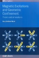 Magnetic Excitations and Geometric Confinement: Theory and Simulations
