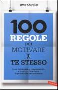 100 regole per motivare te stesso