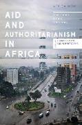 Aid and Authoritarianism in Africa: Development Without Democracy