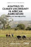 Adapting to Climate Uncertainty in African Agriculture