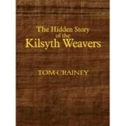 The Hidden Story of the Kilsyth Weavers