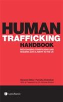 Human Trafficking Handbook: Recognising Trafficking and Modern-Day Slavery in the UK