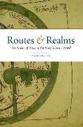 Routes & Realms: The Power of Place in the Early Islamic World