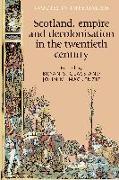 Scotland, Empire and Decolonisation in the Twentieth Century