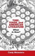 Time, Tense, and American Literature