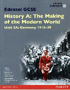 Edexcel GCSE History A The Making of the Modern World: Unit 2A Germany 1918-39 SB 2013
