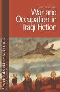 War and Occupation in Iraqi Fiction