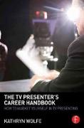 The TV Presenter's Career Handbook