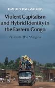 Violent Capitalism and Hybrid Identity in the Eastern Congo
