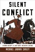 Silent Conflict: A Hidden History of Early Soviet-Western Relations