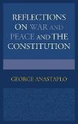 Reflections on War and Peace and the Constitution