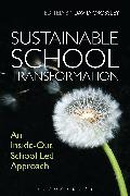 Sustainable School Transformation: An Inside-Out School Led Approach